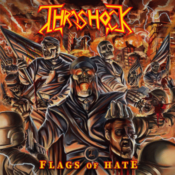 Thrashock : Flags of Hate Thrashock : Flags of Hate